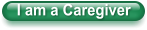 I am a Caregiver